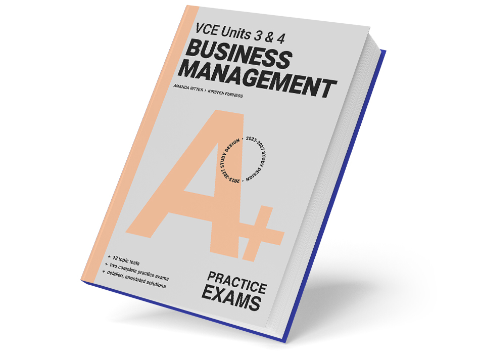 A+ VCE Year 12 Business Management Practice Exams