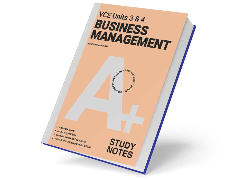A+ VCE Year 12 Business Management Study Notes